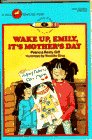 Wake up, Emily, It's Mother's Day (Kids of the Polk Street School) (9780440404552) by Giff, Patricia Reilly