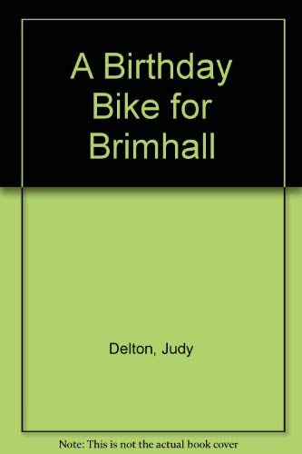 Birthday Bike for Brimhall, A (9780440404613) by Delton, Judy