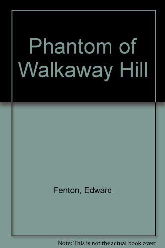 Beispielbild fr Phantom of Walkaway Hill zum Verkauf von Zoom Books Company