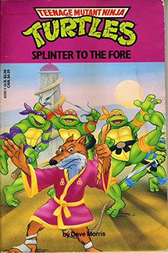 Imagen de archivo de SPLINTER TO THE FORE (Teenage Mutant Ninja Turtles) a la venta por Jenson Books Inc