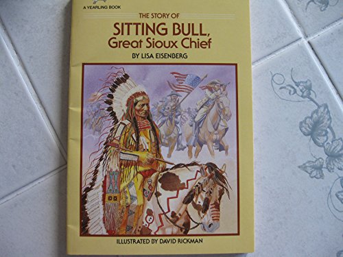 Imagen de archivo de The Story of Sitting Bull, Great Sioux Chief (Dell Yearling Biography) a la venta por Your Online Bookstore