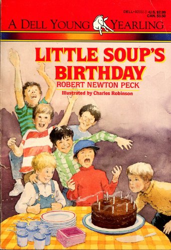 Little Soup's Birthday (Young Yearling Book) (9780440405511) by Peck, Robert Newton