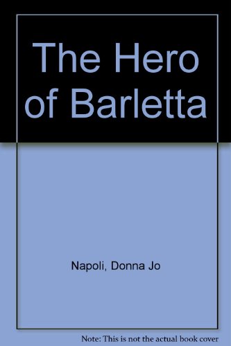 Hero of Barletta, The (9780440405627) by Napoli, Donna Jo