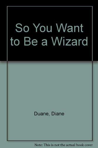 Beispielbild fr So You Want to Be a Wizard zum Verkauf von Wonder Book