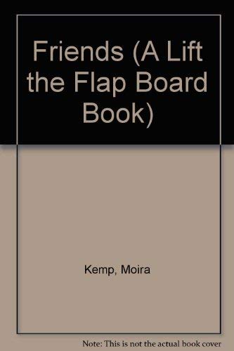 Beispielbild fr FRIENDS (A Lift the Flap Board Book) zum Verkauf von Red's Corner LLC