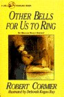 Stock image for Other Bells for Us to Ring for sale by Jenson Books Inc