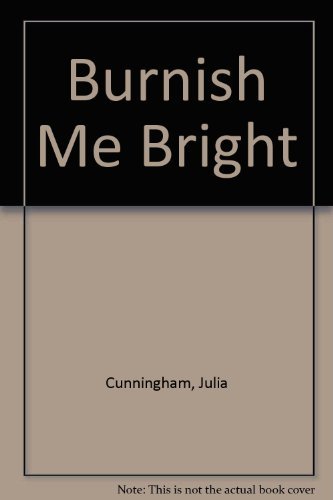 Beispielbild fr Burnish Me Bright zum Verkauf von Wonder Book