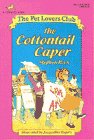 Beispielbild fr The Cottontail Caper (Pet Lovers Club) zum Verkauf von BookMarx Bookstore