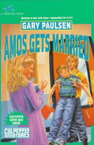 Amos Gets Married (Culpepper Adventures) (9780440409335) by Paulsen, Gary