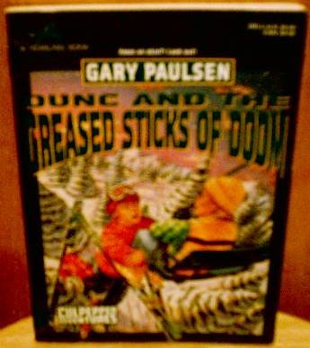 DUNC AND THE GREASED STICKS OF DOOM (Culpepper Adventures) (9780440409403) by Paulsen, Gary