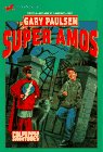 SUPER AMOS (CULPEPPER ADVENTURES #30) (9780440410560) by Paulsen, Gary