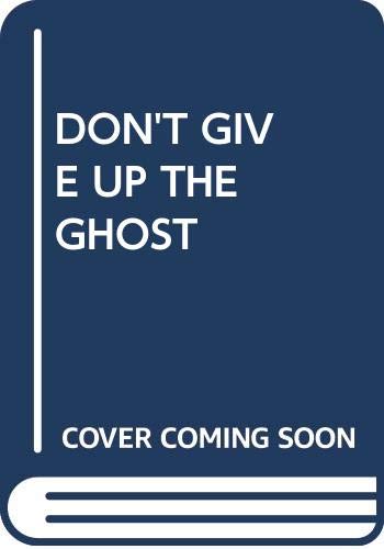 Stock image for Don't Give Up the Ghost for sale by Wonder Book
