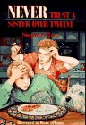 Beispielbild fr Never Trust a Sister Over Twelve zum Verkauf von Wonder Book