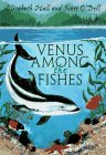 Imagen de archivo de Venus among the Fishes a la venta por Better World Books