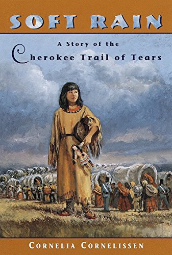 9780440412427: Soft Rain: A Story of the Cherokee Trail of Tears
