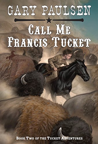 Stock image for Call Me Francis Tucket (Tucket Adventures (Paperback)) for sale by BooksRun