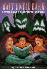 9780440412939: Wait Until Dark: Seven Scary Sleepover Stories