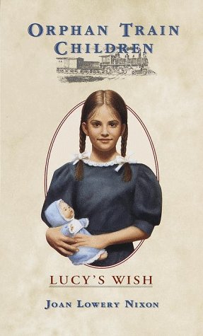 Beispielbild fr Lucy's Wish (Orphan Train Children) zum Verkauf von Wonder Book