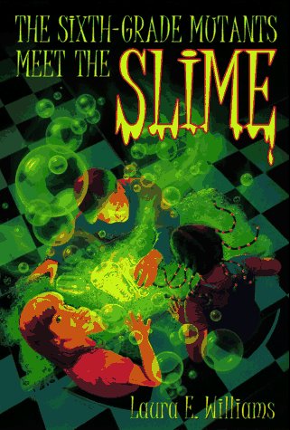 Stock image for SIXTH GRADE MUTANTS MEET THE SLIME (Yearling Book) for sale by Wonder Book