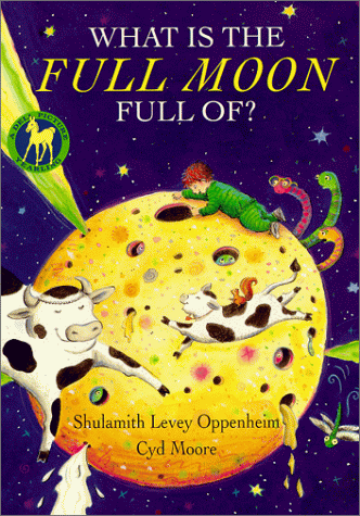 Beispielbild fr What Is the Full Moon Full Of? zum Verkauf von Wonder Book