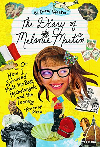 Beispielbild fr The Diary of Melanie Martin: or How I Survived Matt the Brat, Michelangelo, and the Leaning Tower of Pizza (Melanie Martin Novels) zum Verkauf von SecondSale