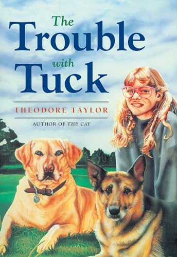 Stock image for The Trouble with Tuck: The Inspiring Story of a Dog Who Triumphs Against All Odds for sale by SecondSale