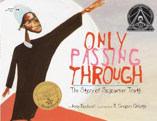 Only Passing Through: The Story of Sojourner Truth - Anne Rockwell