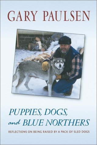 9780440418757: Puppies, Dogs, and Blue Northers: Reflections on Being Raised by a Pack of Sled Dogs