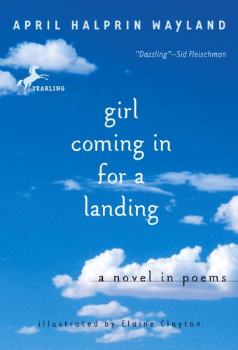 Imagen de archivo de Girl Coming in for a Landing: A Novel in Poems (Dell Yearling Book) a la venta por Orion Tech
