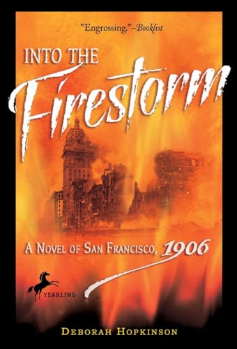 Beispielbild fr Into the Firestorm: A Novel of San Francisco, 1906 zum Verkauf von Wonder Book