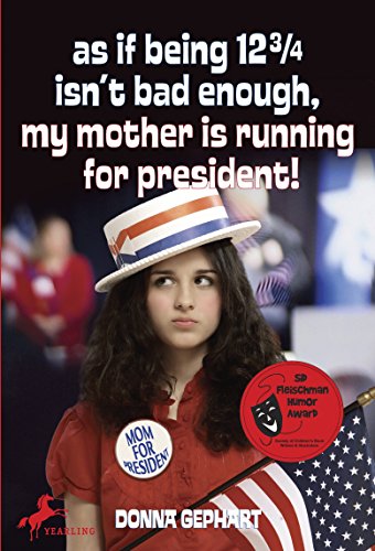 Imagen de archivo de As If Being 12 3/4 Isn't Bad Enough (My Mother Is Running for President) a la venta por SecondSale
