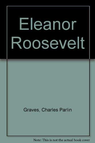 Eleanor Roosevelt (9780440422389) by Graves, Charles Parlin