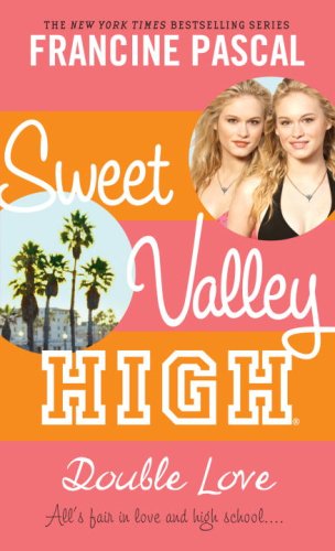 Sweet Valley High #1: Double Love (9780440422624) by Pascal, Francine