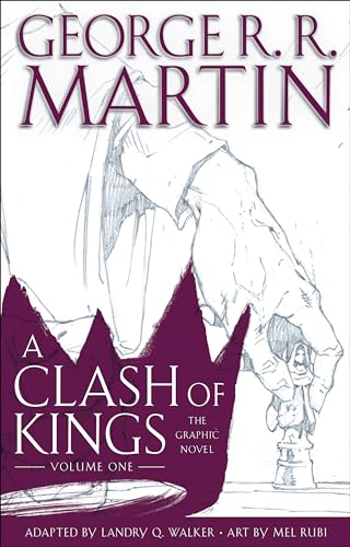 Stock image for A Clash of Kings: The Graphic Novel: Volume One (A Game of Thrones: The Graphic Novel) ~ SIGNED TO TITLE PAGE BY GRRM! for sale by Books On The Boulevard
