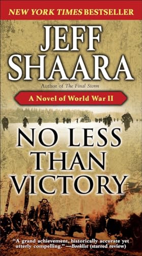 Stock image for No Less Than Victory: A Novel of World War II for sale by SecondSale