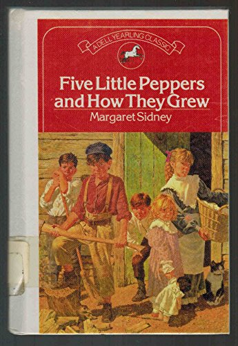 Five Little Peppers and How They Grew (Dell Yearling Classic)