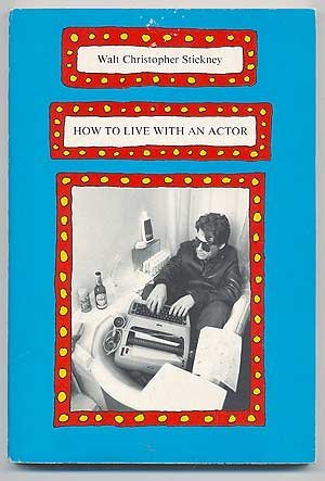 Beispielbild fr HOW TO LIVE WITH AN ACTOR zum Verkauf von Better World Books