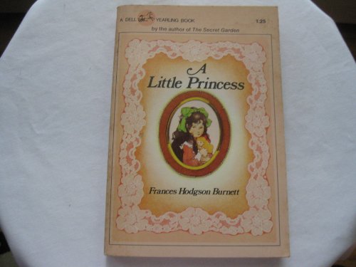 Stock image for A Little Princess : The Story of Sara Crewe for sale by Better World Books