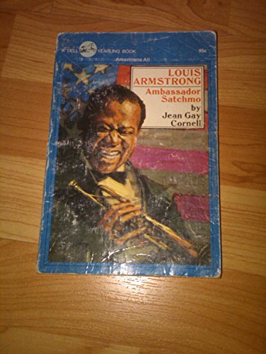 Stock image for Louis Armstrong: Ambassador Satchmo for sale by SecondSale