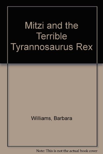 Beispielbild fr Mitzi and the Terrible Tyrannosaurus Rex zum Verkauf von Wonder Book