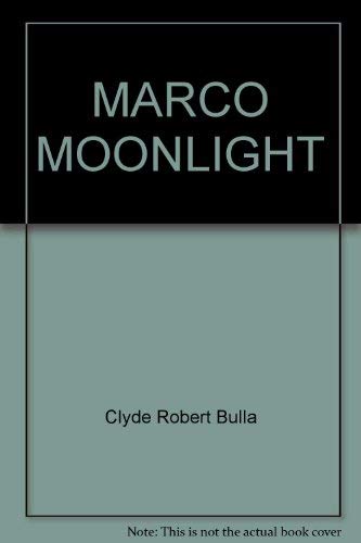 MARCO MOONLIGHT (9780440458487) by Bulla, Clyde Robert