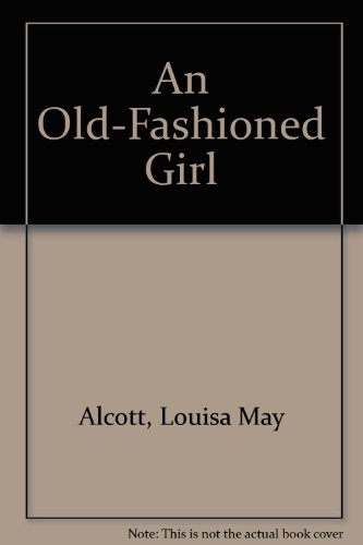 9780440466093: An Old-Fashioned Girl