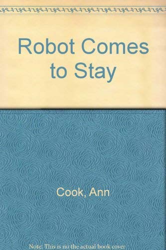 9780440475071: ROBOT COMES TO STAY