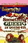 Beispielbild fr Something Queer Is Going On zum Verkauf von Better World Books