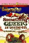 Stock image for SOMETHING QUEER IS GOING ON for sale by SecondSale