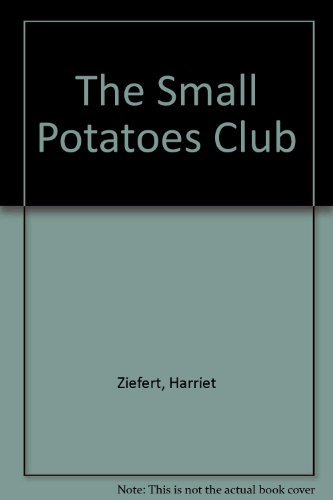 Stock image for The Small Potatoes Club for sale by ThriftBooks-Dallas