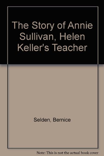 9780440482857: The Story of Annie Sullivan, Helen Keller's Teacher