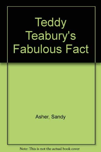 Beispielbild fr Teddy Teabury's Fabulous Fact zum Verkauf von Wonder Book