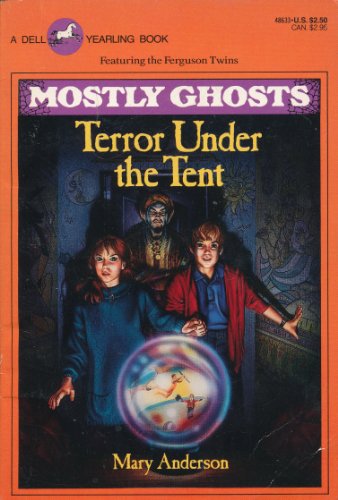 9780440486336: Terror Under the Tent (Mostly Ghosts, No. 3)