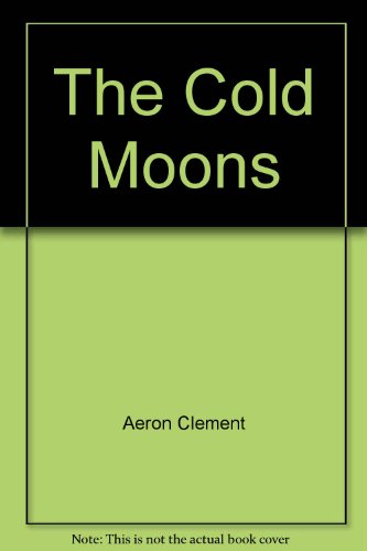 Beispielbild fr The Cold Moons zum Verkauf von Hawking Books